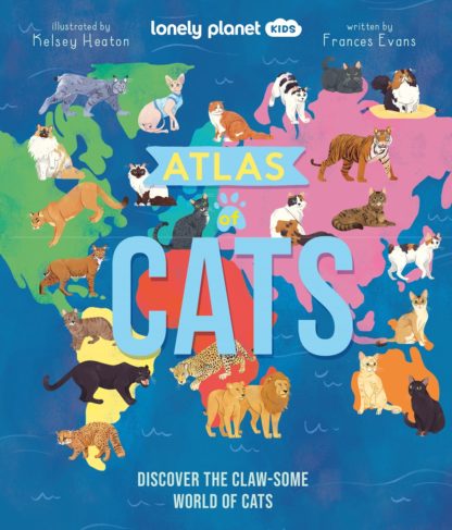 Lonely Planet Kids: Atlas of Cats